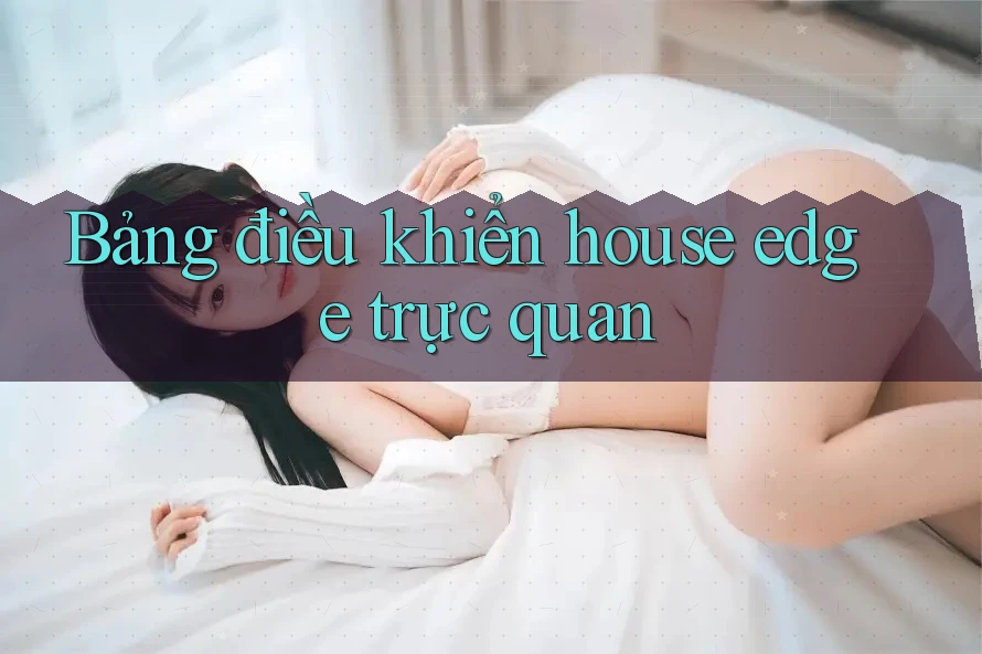 Bảng điều khiển house edge trực quan Bảng điều khiển house edge trực quan