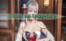 Cách chơi Đăng nhập