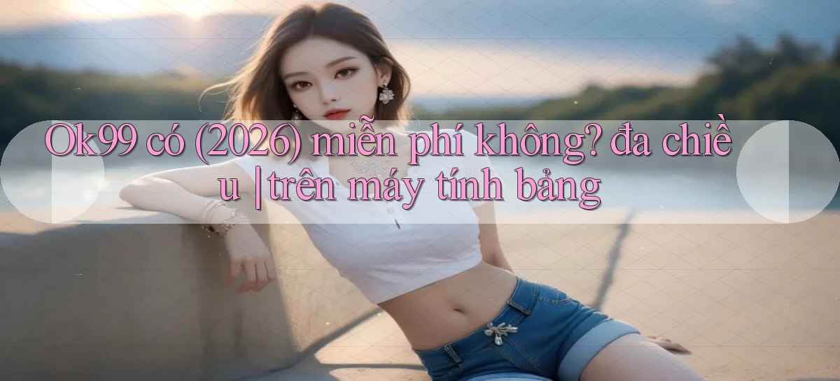 ok99   Game 24 Giờ   Link Mới Nhất