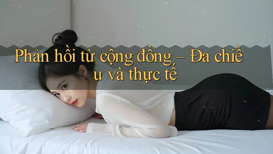 Phản hồi từ cộng đồng – đa chiều và thực tế