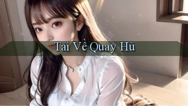 Tải về Quay hũ