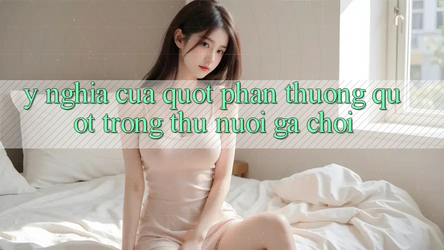 Ý Nghĩa Của " Phần Thưởng" Trong Thú Nuôi Gà Chọi Ý Nghĩa Của " Phần Thưởng" Trong Thú Nuôi Gà Chọi